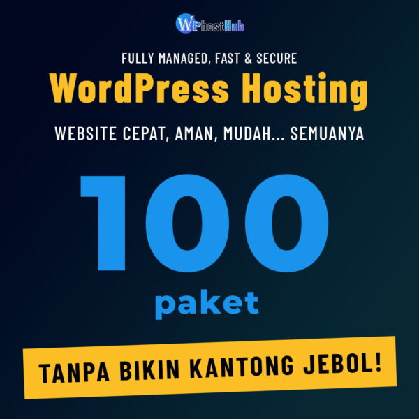 WordPress Hosting Cepat, Aman, dan Mudah Digunakan