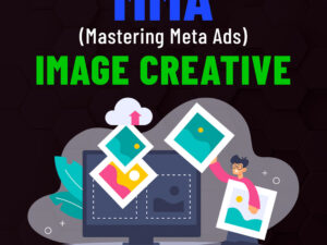 Mastering Meta Ads (MMA) Image Creative