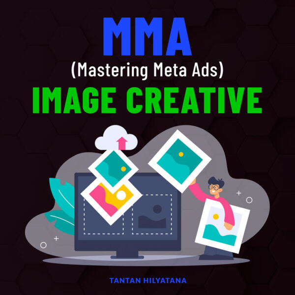 Mastering Meta Ads (MMA) Image Creative