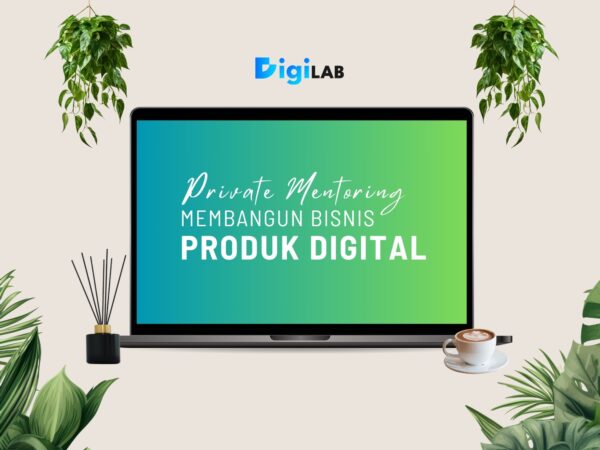 Private Mentoring: Membangun Bisnis Produk Digital